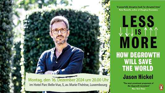 Lecture by Jason Hickel: 'Less is more: How degrowth will save the world'