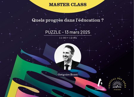 Master Class de Grégoire Borst - Quels progrès dans l’éducation ?