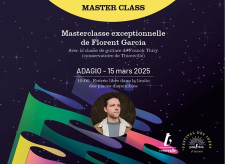 Masterclass exceptionnelle - Florent Garcia