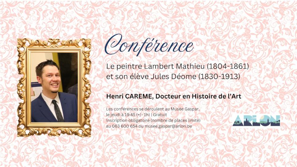 Conference "Henri Careme: The Painter L. Mathieu and His Student J. Déome"